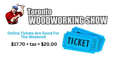 Toronto Woodworking Show Ticket - 2025