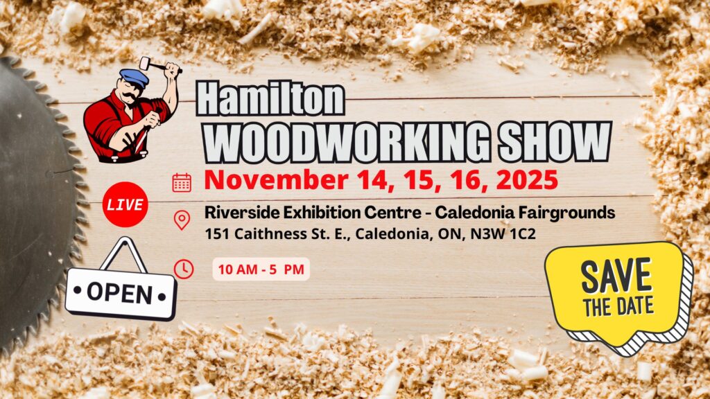 Hamilton Woodworking Show - Nov 14-16, 2025